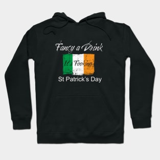 St Patricks Day 'Fancy a Drink' Hoodie